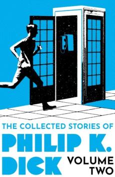 The collected stories of Philip K. Dick (Volume two)