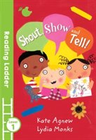Shout, show and tell!
