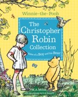 The Christopher Robin collection : tales of a boy and his bear
