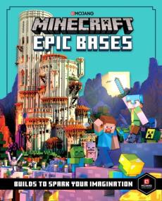 Minecraft epic bases : builds to spark your imagination