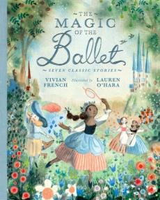 The magic of the ballet : seven classic stories