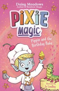 Pixie magic: pippin and the birthday bake