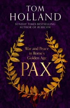 Pax : war and peace in Rome's golden age