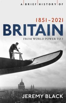 Brief history of britain 1851-2021