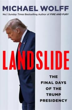 Landslide : the final days of the Trump presidency
