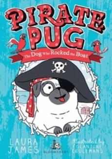 Pirate Pug : the dog who rocked the boat