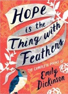 Hope is the thing with feathers : poems of Emily Dickinson