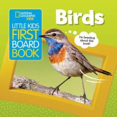 National Geographic Kids Little Kids First Board Book: Birds