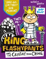 King Flashypants and the creature from Crong