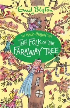 Magic faraway tree: the folk of the faraway tree