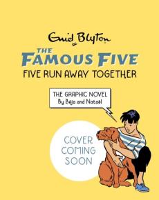 Famous five graphic novel: five run away together