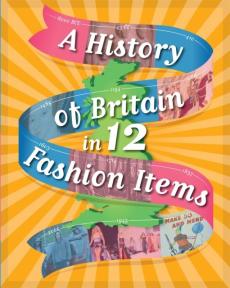 A history of britain in 12... fashion items