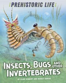 Prehistoric life: insects, bugs and other invertebrates