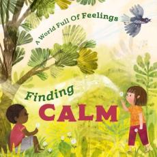 World full of feelings: finding calm