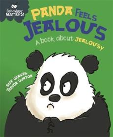 Behaviour matters: panda feels jealous - a book about jealousy