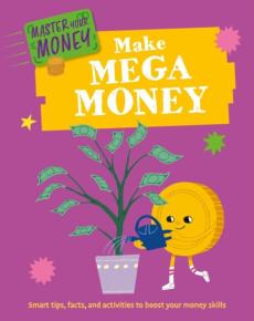 Master your money: make mega money