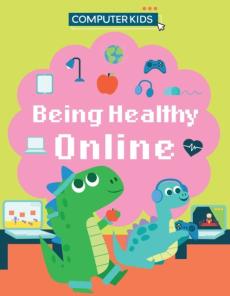 Computer kids: being healthy online