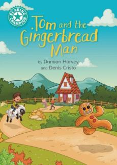 Tom and the gingerbread man