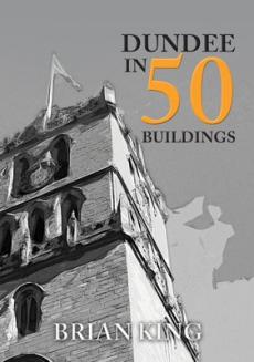 Dundee in 50 buildings