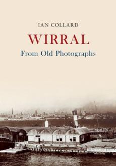 Wirral from old photographs