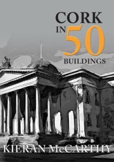 Cork in 50 buildings