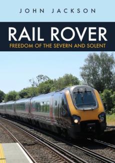 Rail rover: freedom of the severn and solent