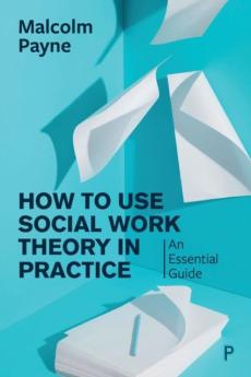 Concise guide to using social work theory in practice