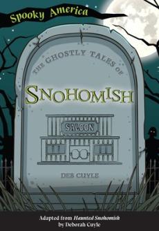 The Ghostly Tales of Snohomish