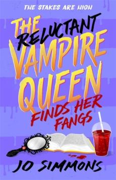 Reluctant vampire queen finds her fangs (the reluctant vampire queen 3)