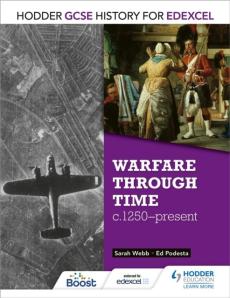 Hodder gcse history for edexcel: warfare through time, c1250-present