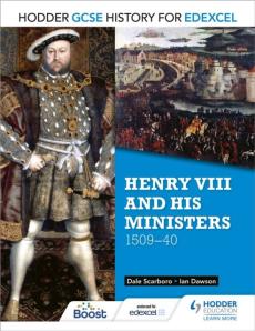 Hodder gcse history for edexcel: henry viii and his ministers, 1509-40