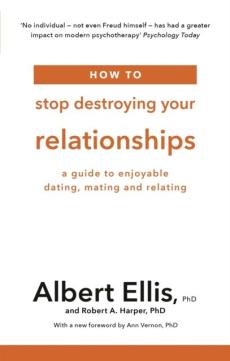 How to stop destroying your relationships