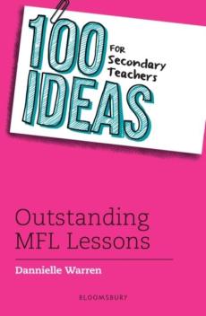 100 ideas for secondary teachers: outstanding mfl lessons