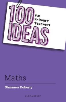 100 ideas for primary teachers: maths