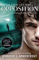 Opposition : the fifth Lux novel : also includes the bonus prequel novella Shadows