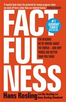 Factfulness : ten reasons we're wrong about the world, and why things are better than you think