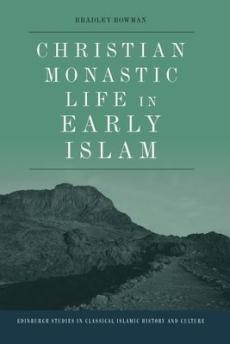 Christian monastic life in early islam