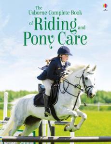 The Usborne complete book of riding and pony care