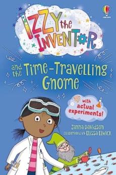 Izzy the Inventor and the time travelling gnome