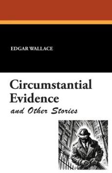 Circumstantial Evidence and Other Stories