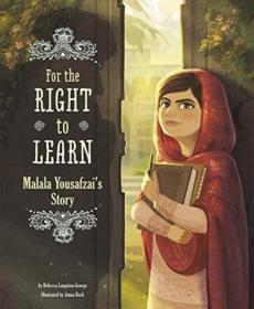 For the right to learn : Malala Yousafzai's story
