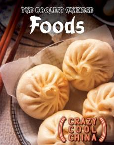The Coolest Chinese Foods