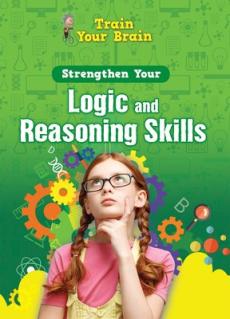 Strengthen Your Logic and Reasoning Skills