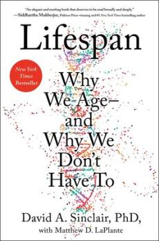 Lifespan : why we age - and why we don't have to