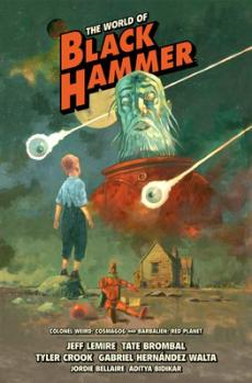 The world of Black Hammer (Volume 3)