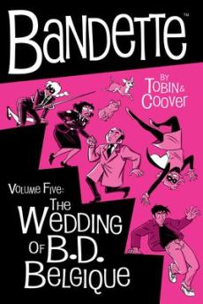 Bandette Volume 5: The Wedding of B.D. Belgique