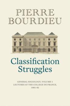 Classification struggles, course of general sociology, volume 1 (1981-1982)