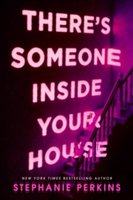 There's someone inside your house : a novel