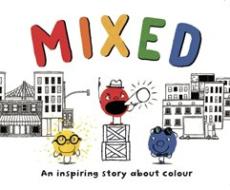 Mixed : an inspiring story about colour