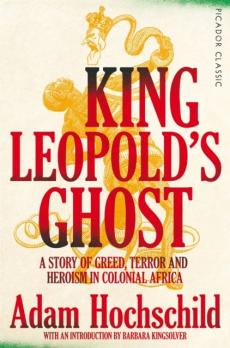 King Leopold's ghost : a story of greed, terror, and heroism in colonial Africa